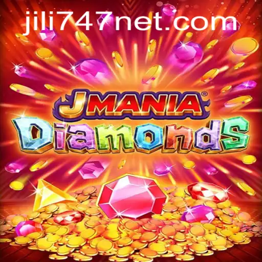 Discover the Thrills of JManiaDiamonds - A New Gaming Experience with Jili 747