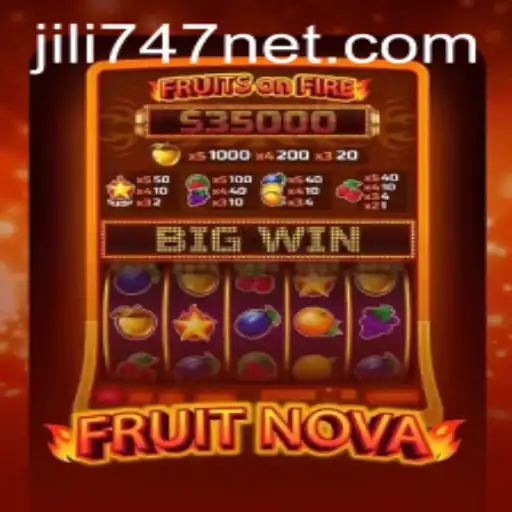Discover the Exciting World of FruitNova and the Thrill of Jili 747